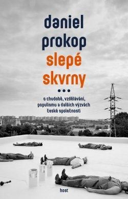 Obrázek produktu: Slepé skvrny - O chudobě, vzdělávání, populismu a dalších výzvách české společnosti