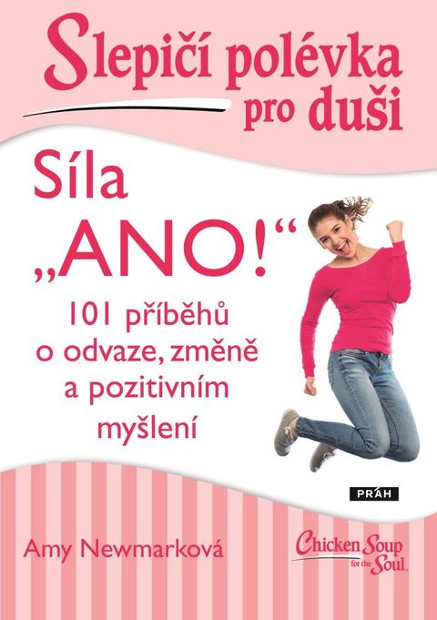 Obrázek produktu: Slepičí polévka pro duši - Síla „ANO!“