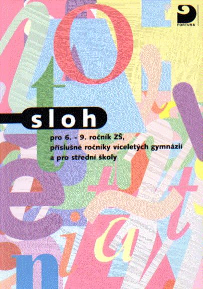 Sloh pro 6. - 9.r. ZŠ, příslušné ročníky víceletých gymnázií a pro střední školy