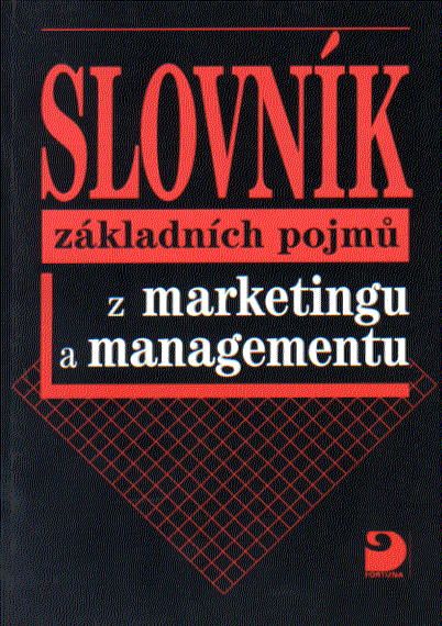 Slovník základních pojmů z marketingu a managementu