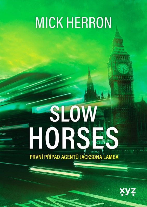 Slow horses (První případ agentů Jacksona Lamba) - Mick Herron