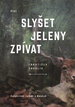 Obrázek produktu: Slyšet jeleny zpívat