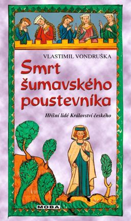 Obrázek produktu: Smrt šumavského poustevníka - Hříšní lidé Království českého