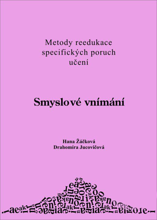 Levně Smyslové vnímání - metody reedukace specifických poruch učení