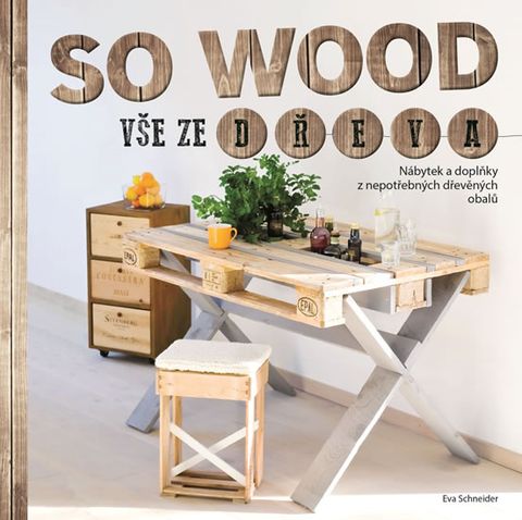 Obrázek produktu: So Wood - Vše ze dřeva
