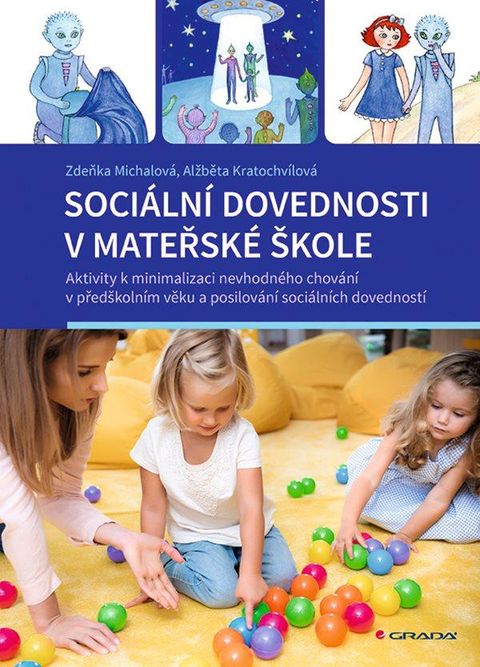 Obrázek produktu: Sociální dovednosti v mateřské škole - Aktivity k minimalizaci nevhodného chování v předškolním věku