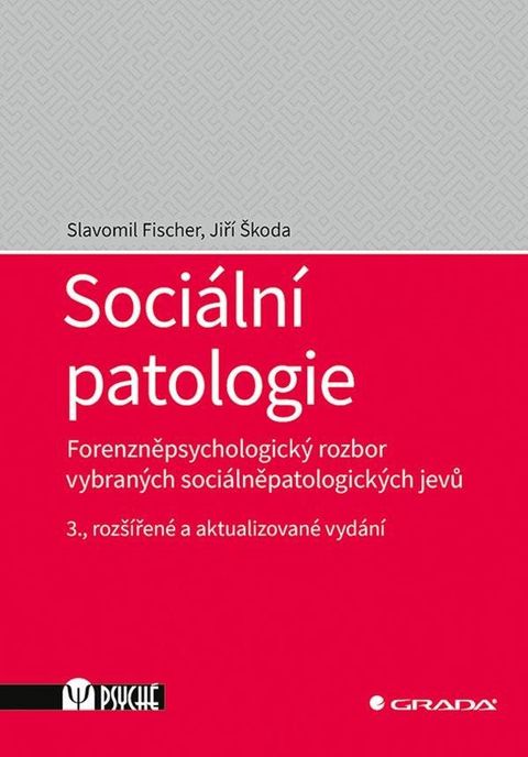 Obrázek produktu: Sociální patologie - Forenzněpsychologický rozbor vybraných sociálněpatologických jevů
