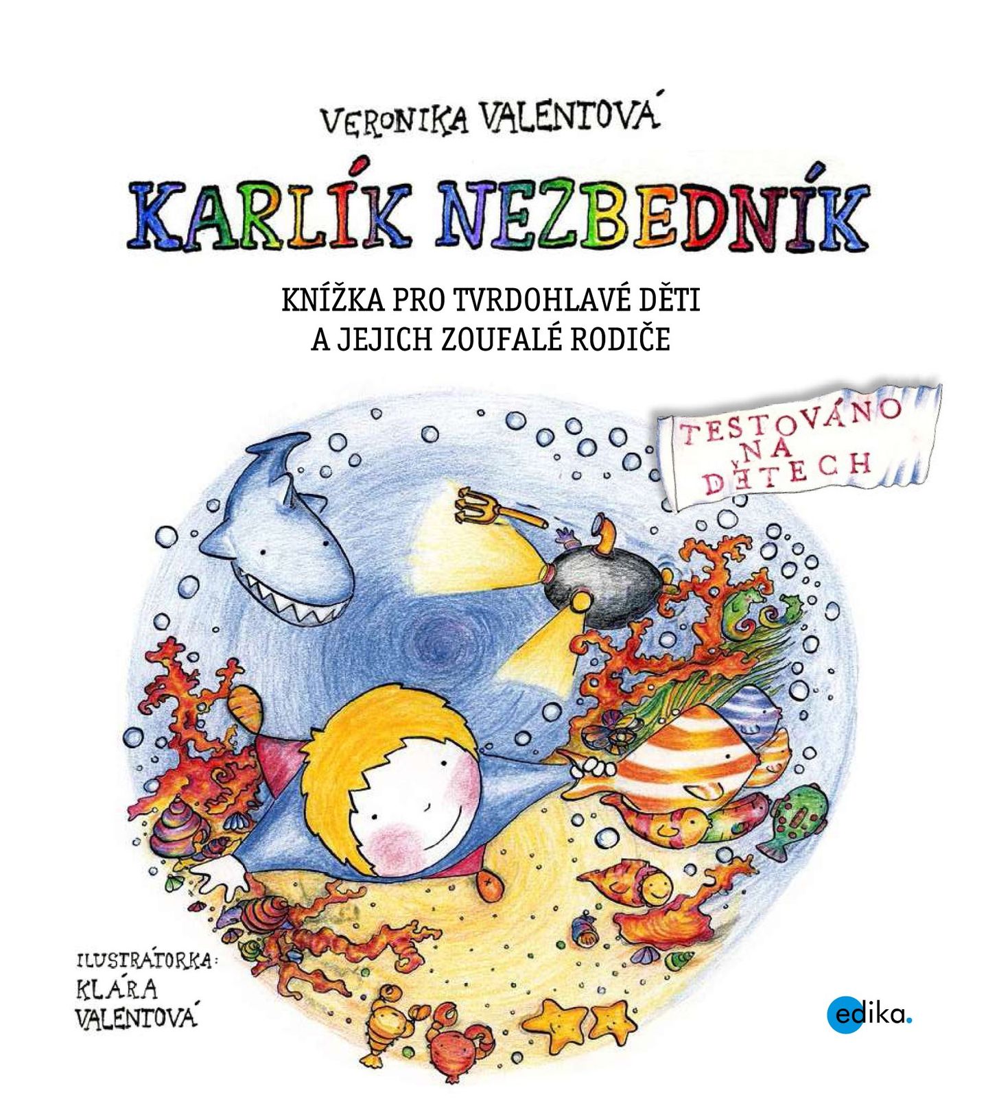 Sofinka Neplechová a Karlík Nezbedník