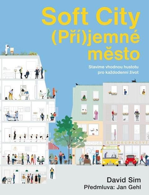 Obrázek produktu: Soft City (Pří)jemné město - Stavíme vhodnou hustotu pro každodenní život