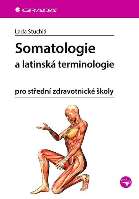 Obrázek produktu: Somatologie a latinská terminologie pro střední zdravotnické školy
