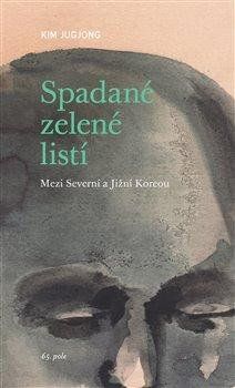 Levně Spadané zelené listí - Mezi Severní a Jižní Koreou