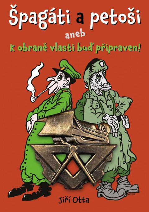 Obrázek produktu: Špagáti a petoši aneb k obraně vlasti buď připraven!