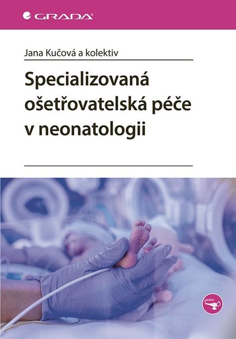 Obrázek produktu: Specializovaná ošetřovatelská péče v neonatologii