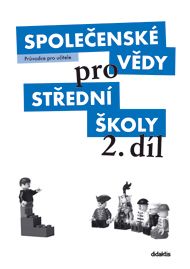 Obrázek produktu: Společenské vědy pro střední školy 2. díl - průvodce pro učitele