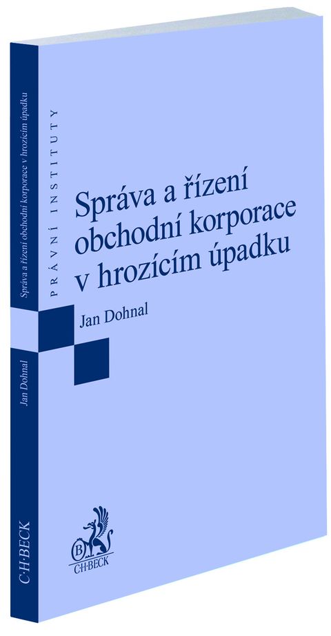 Obrázek produktu: Správa a řízení obchodní korporace v hrozícím úpadku