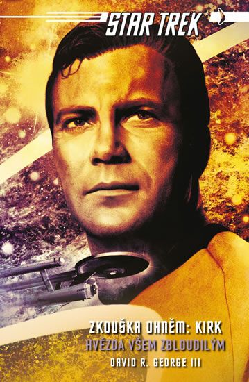 Obrázek produktu: Star Trek: Zkouška ohněm: Kirk - Hvězda všem zbloudilým