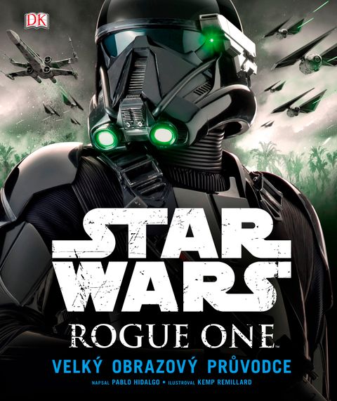 Obrázek produktu: Star Wars: Rogue One Velký obrazový průvodce