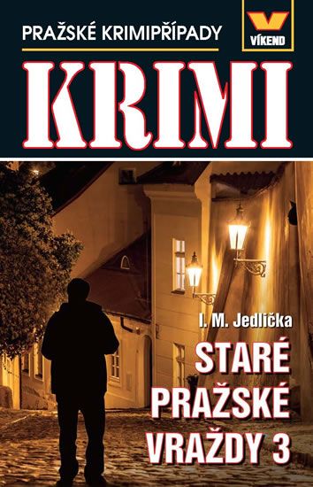 Obrázek produktu: Staré pražské vraždy 3 - Pražské krimipřípady