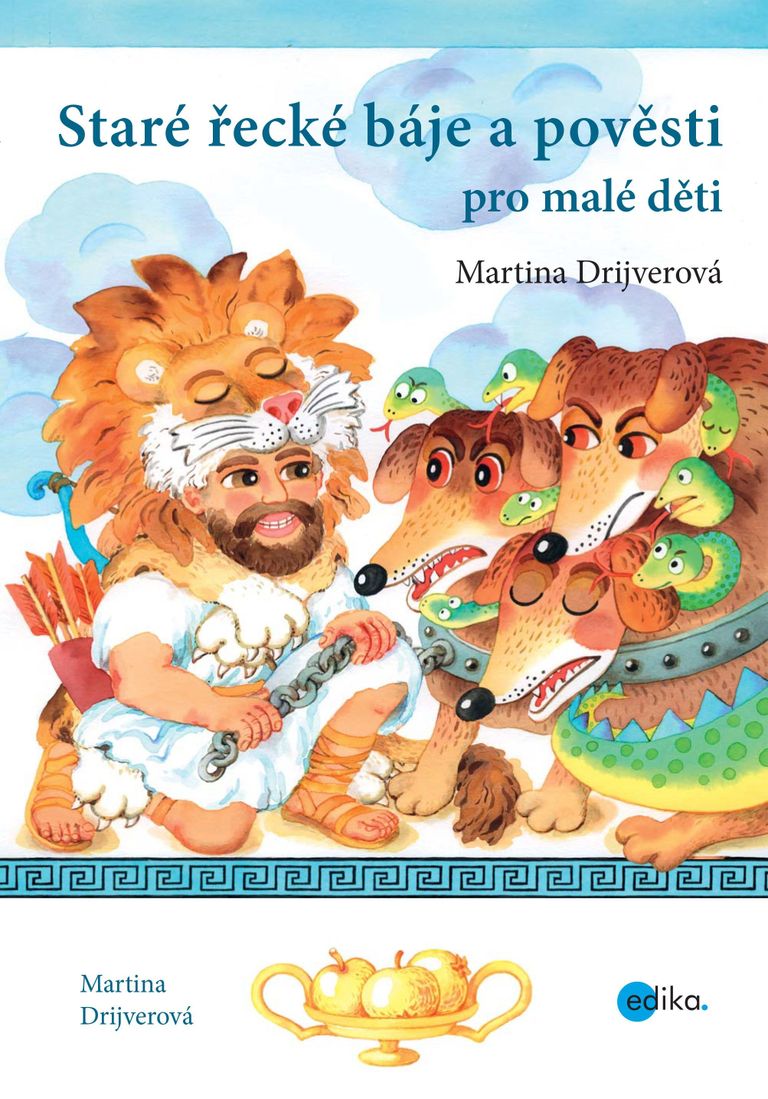 Staré řecké báje a pověsti pro malé děti - Martina Drijverová