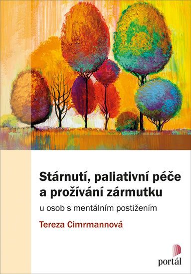 Obrázek produktu: Stárnutí, paliativní péče a prožívání zármutku u osob s mentálním postižením