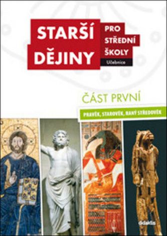 Starší dějiny pro střední školy část první - Tomáš Borovský, Jarmila Bednaříková