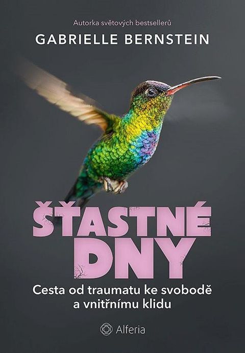 Obrázek produktu: Šťastné dny - Cesta od traumatu ke svobodě a vnitřnímu klidu