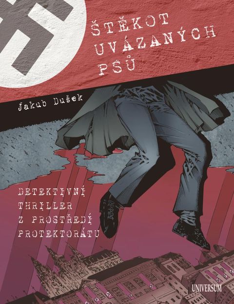 Obrázek produktu: Štěkot uvázaných psů - Detektivní thriller z prostředí protektorátu