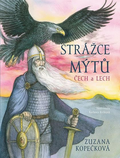 Strážce mýtů - Čech a Lech Nakladatelství Logos s.r.o.