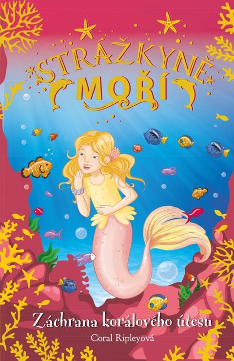 Obrázek produktu: Strážkyně moří: Záchrana korálového útesu