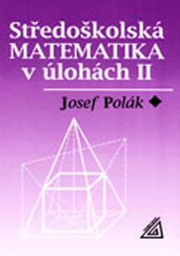 Obrázek produktu: Středoškolská matematika v úlohách II