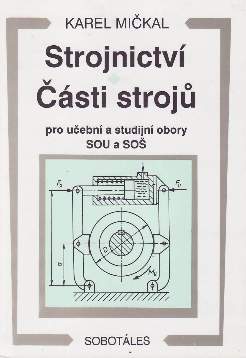 Strojnictví-Části strojů pro učební a studijní obory SOU a SOŠ