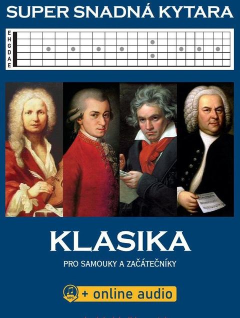 Obrázek produktu: Super Snadná Kytara - Klasika pro samouky a začátečníky (+online audio)