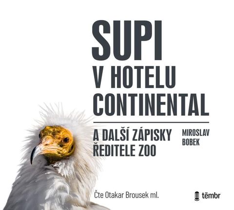 Obrázek produktu: Supi v hotelu Continental a další zápisky ředitele zoo - audioknihovna