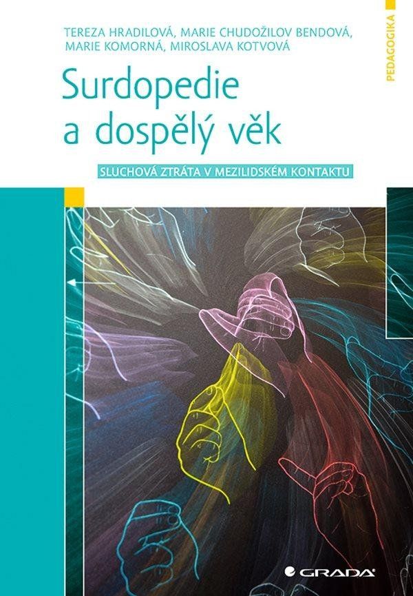 Levně Surdopedie a dospělý věk - Sluchová ztráta v mezilidském kontaktu