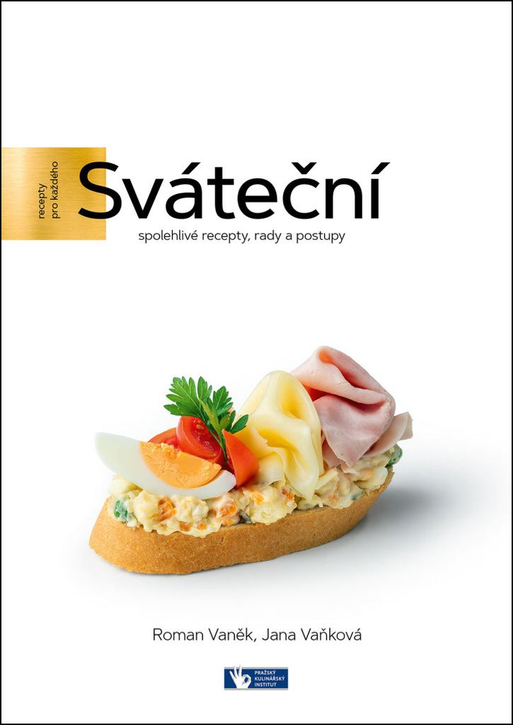 Sváteční - Spolehlivé recepty, rady a postupy - Roman Vaněk, Jana Vaňková