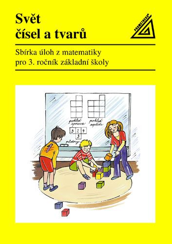 Obrázek produktu: Svět čísel a tvarů 3.r. - Sbírka úloh z matematiky