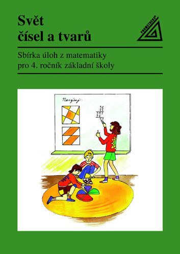 Obrázek produktu: Svět čísel a tvarů 4.r. - Sbírka úloh z matematiky