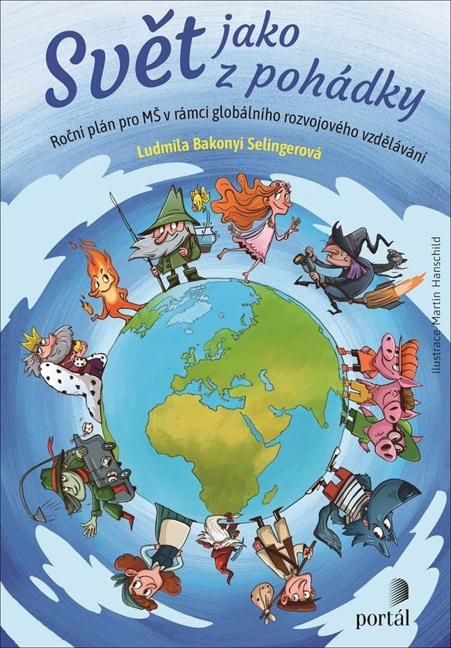 Levně Svět jako z pohádky - Roční plán pro MŠ v rámci globálního rozvojového vzdělávání