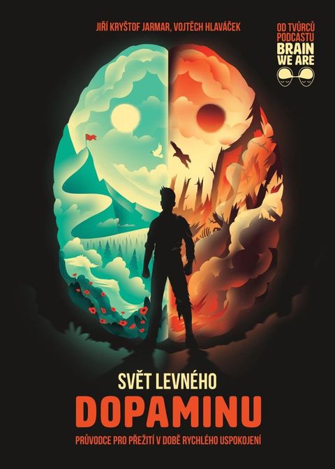 Obrázek produktu: Svět levného dopaminu - Průvodce pro přežití v době rychlého uspokojení