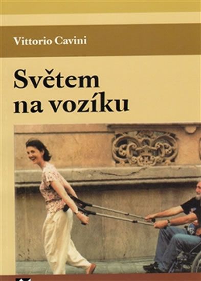 Světem na vozíku - Vittorio Cavini