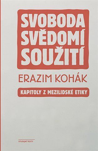 Obrázek produktu: Svoboda, svědomí, soužití - Kapitoly z mezilidské etiky
