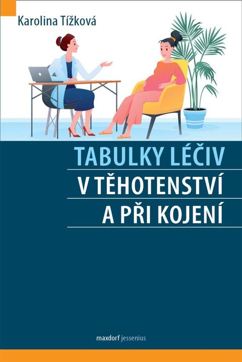 Obrázek produktu: Tabulky léčiv v těhotenství a při kojení
