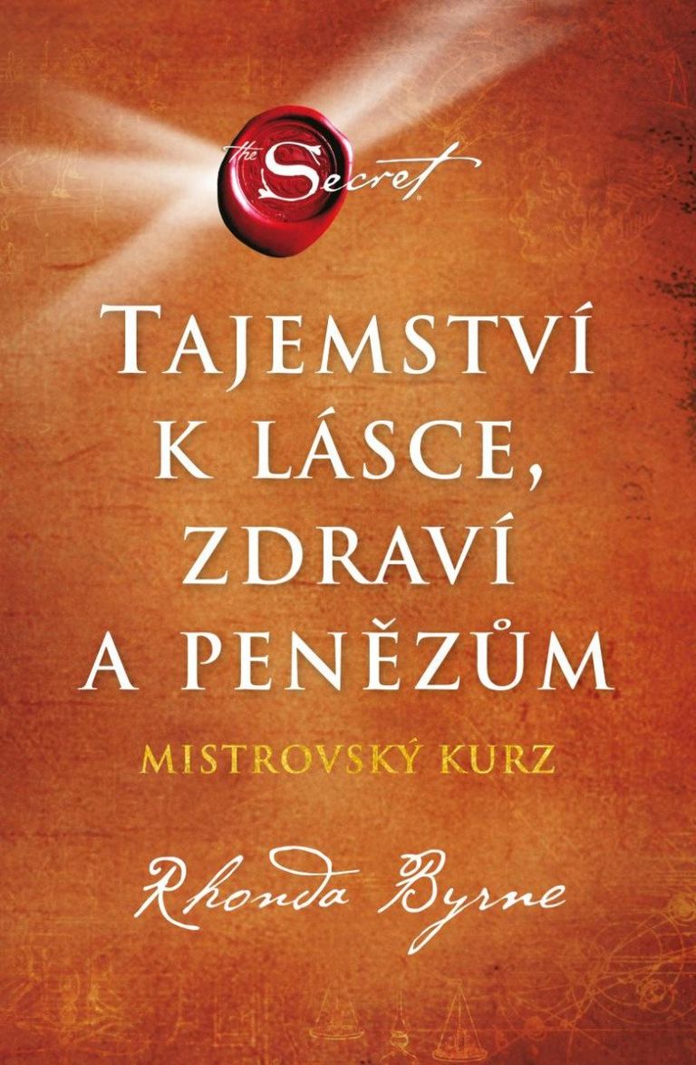 Tajemství k lásce, zdraví a penězům - Mistrovský kurz Euromedia Group, a.s.