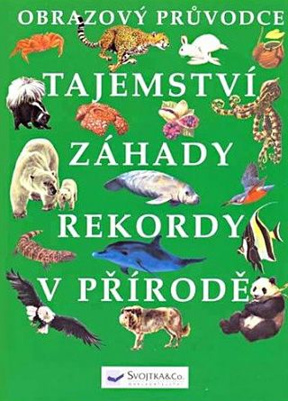 Obrázek produktu: Tajemství, záhady, rekordy v přírodě