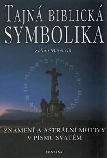 Tajná biblická symbolika - Zoltán Marenčín