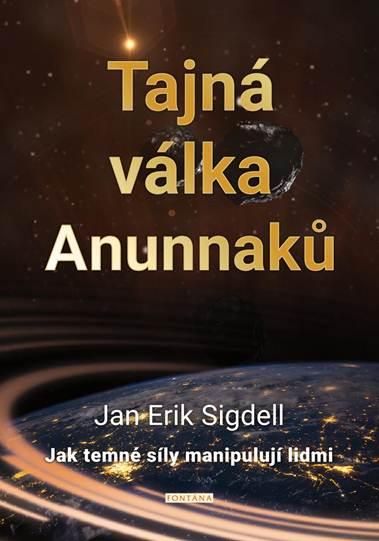 Levně Tajná válka Anunnaků - Jak temné síly manipulují lidmi