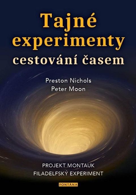 Obrázek produktu: Tajné experimenty cestování časem - Projekt Montauk, Filadelfský experiment