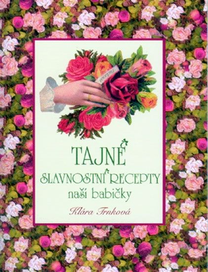 Obrázek produktu: Tajné slavnostní recepty naší babičky