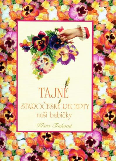 Obrázek produktu: Tajné staročeské recepty naší babičky