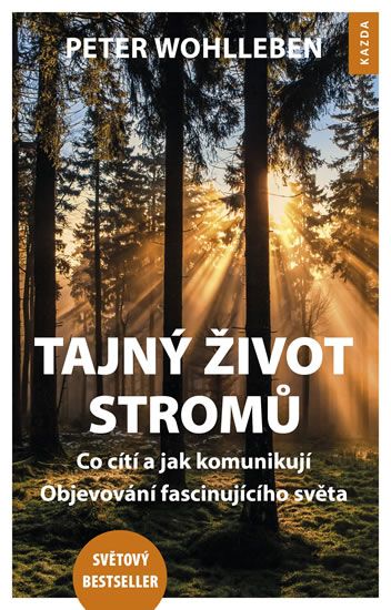Obrázek produktu: Tajný život stromů - Co cítí, jak komunikují. Objevování fascinujícího světa